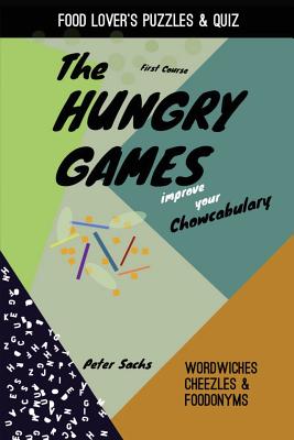 Immagine del venditore per The Hungry Games - Improve your Chowcabulary (Paperback or Softback) venduto da BargainBookStores