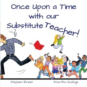Imagen del vendedor de Once upon a time with our Substitute Teacher! (Paperback or Softback) a la venta por BargainBookStores