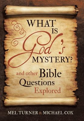 Seller image for What is God's Mystery?: and Other Bible Questions Explored (Hardback or Cased Book) for sale by BargainBookStores