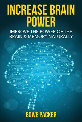 Seller image for Increase Brain Power: Improve the Power of the Brain & Memory Naturally (Paperback or Softback) for sale by BargainBookStores