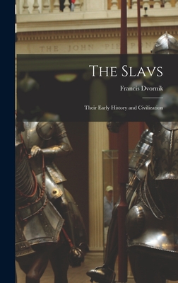 Image du vendeur pour The Slavs: Their Early History and Civilization (Hardback or Cased Book) mis en vente par BargainBookStores