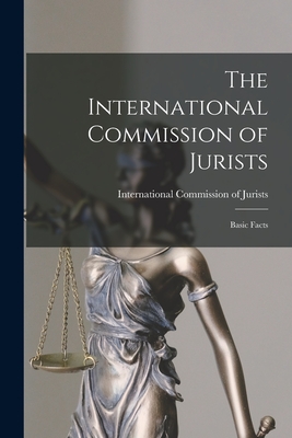 Imagen del vendedor de The International Commission of Jurists; Basic Facts (Paperback or Softback) a la venta por BargainBookStores