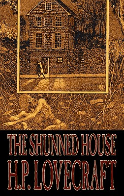 Imagen del vendedor de The Shunned House by H. P. Lovecraft, Fiction, Fantasy, Classics, Horror (Hardback or Cased Book) a la venta por BargainBookStores