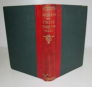 Immagine del venditore per CIRCUS LIFE AND CIRCUS CELEBRITIES by Thomas Frost A New Edition 1881 venduto da Andrew Cox PBFA