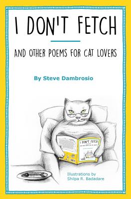 Seller image for I Don't Fetch: And Other Poems for Cat Lovers (Paperback or Softback) for sale by BargainBookStores