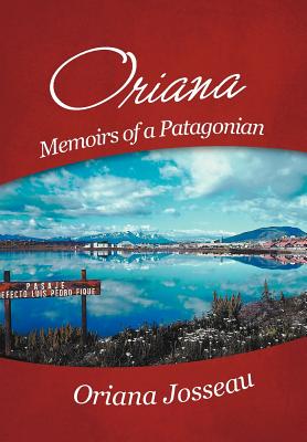 Image du vendeur pour Oriana: Memoirs of a Patagonian (Hardback or Cased Book) mis en vente par BargainBookStores