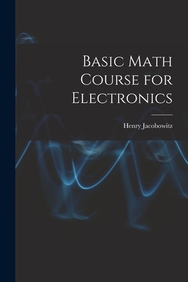 Seller image for Basic Math Course for Electronics (Paperback or Softback) for sale by BargainBookStores