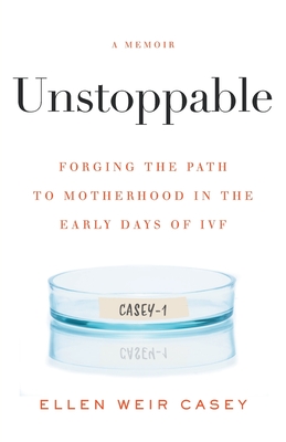 Seller image for Unstoppable: Forging the Path to Motherhood in the Early Days of IVF (Paperback or Softback) for sale by BargainBookStores