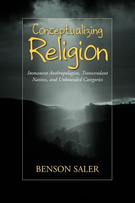 Seller image for Conceptualizing Religion: Immanent Anthropologists, Transcendent Natives, and Unbounded Categories (Paperback or Softback) for sale by BargainBookStores