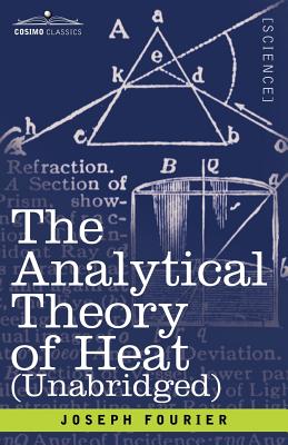 Bild des Verkufers fr The Analytical Theory of Heat (Unabridged) (Paperback or Softback) zum Verkauf von BargainBookStores