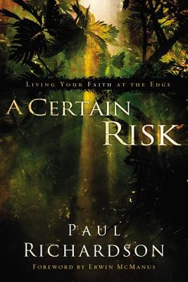Bild des Verkufers fr A Certain Risk: Living Your Faith at the Edge (Paperback or Softback) zum Verkauf von BargainBookStores