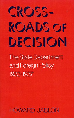 Immagine del venditore per Crossroads of Decision: The State Department and Foreign Policy, 1933-1937 (Paperback or Softback) venduto da BargainBookStores