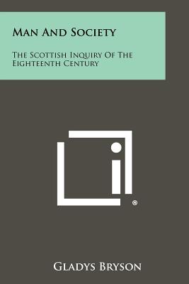 Seller image for Man And Society: The Scottish Inquiry Of The Eighteenth Century (Paperback or Softback) for sale by BargainBookStores