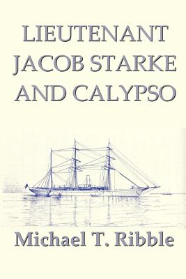 Bild des Verkufers fr Lieutenant Jacob Starke and Calypso (Paperback or Softback) zum Verkauf von BargainBookStores