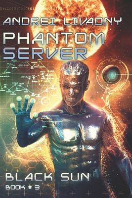 Image du vendeur pour Black Sun (Phantom Server: Book #3) (Paperback or Softback) mis en vente par BargainBookStores