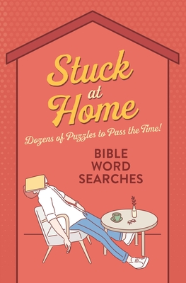 Seller image for Stuck at Home Bible Word Searches: Dozens of Puzzles to Pass the Time! (Paperback or Softback) for sale by BargainBookStores