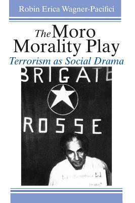 Bild des Verkufers fr The Moro Morality Play: Terrorism as Social Drama (Paperback or Softback) zum Verkauf von BargainBookStores
