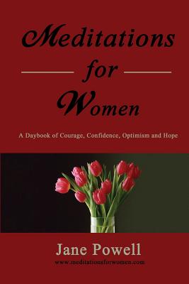 Bild des Verkufers fr Meditations For Women: A Daybook Of Courage, Confidence, Optimism And Hope (Paperback or Softback) zum Verkauf von BargainBookStores
