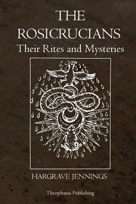 Seller image for The Rosicrucians: Their Rites and Mysteries (Paperback or Softback) for sale by BargainBookStores