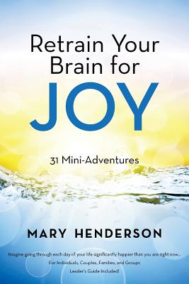 Bild des Verkufers fr Retrain Your Brain for Joy: 31 Mini-Adventures (Paperback or Softback) zum Verkauf von BargainBookStores