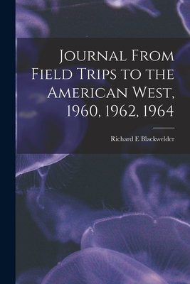 Seller image for Journal From Field Trips to the American West, 1960, 1962, 1964 (Paperback or Softback) for sale by BargainBookStores