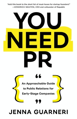 Seller image for You Need PR: An Approachable Guide to Public Relations for Early-Stage Companies (Paperback or Softback) for sale by BargainBookStores