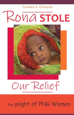Imagen del vendedor de Rona Stole Our Relief: The Plight of PNG Women (Paperback or Softback) a la venta por BargainBookStores