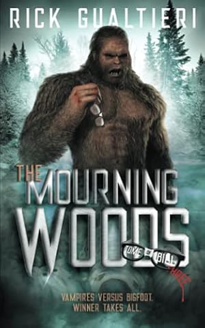 Bild des Verkufers fr The Mourning Woods (The Tome of Bill) zum Verkauf von Reliant Bookstore