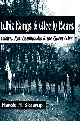 Bild des Verkufers fr Whiz Bangs & Woolly Bears: Walter Ray Estabrooks & the Great War (Paperback or Softback) zum Verkauf von BargainBookStores