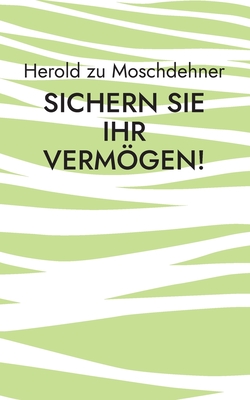 Seller image for Sichern Sie Ihr Verm�gen!: Tipps, Tricks und Hilfe (Paperback or Softback) for sale by BargainBookStores