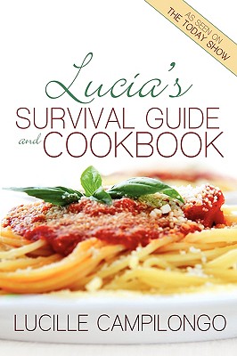 Immagine del venditore per Lucia's Survival Guide and Cookbook (Paperback or Softback) venduto da BargainBookStores