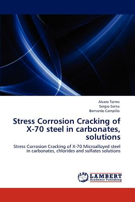 Imagen del vendedor de Stress Corrosion Cracking of X-70 Steel in Carbonates, Solutions (Paperback or Softback) a la venta por BargainBookStores