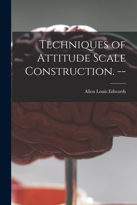 Image du vendeur pour Techniques of Attitude Scale Construction. -- (Paperback or Softback) mis en vente par BargainBookStores