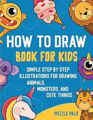 Imagen del vendedor de How To Draw Book For Kids: 300 Step By Step Drawings For Kids (Paperback or Softback) a la venta por BargainBookStores