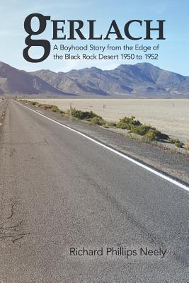 Seller image for Gerlach: Boyhood Story from the Edge of the Black Rock Desert 1950 to 1952 (Paperback or Softback) for sale by BargainBookStores