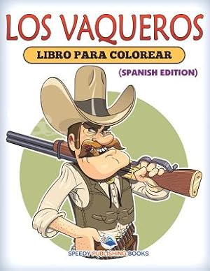 Immagine del venditore per Los Vaqueros Libro Para Colorear (Spanish Edition) (Paperback or Softback) venduto da BargainBookStores