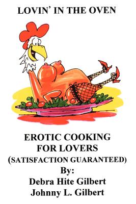 Seller image for Lovin' in the Oven: Erotic Cooking for Lovers (Paperback or Softback) for sale by BargainBookStores