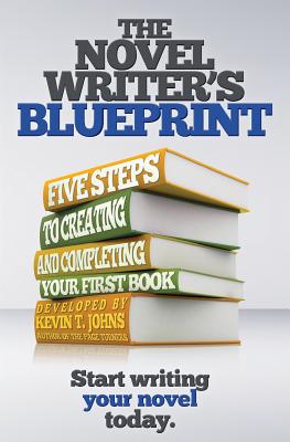 Seller image for The Novel Writer's Blueprint: Five Steps to Creating and Completing Your First Book (Paperback or Softback) for sale by BargainBookStores