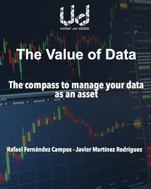 Seller image for The value of data: The compass to manage your data as an asset (Paperback or Softback) for sale by BargainBookStores