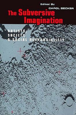 Immagine del venditore per The Subversive Imagination: The Artist, Society and Social Responsiblity (Paperback or Softback) venduto da BargainBookStores