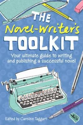 Seller image for The Novel Writer's Toolkit: Your Ultimate Guide to Writing and Publishing a Successful Novel (Paperback or Softback) for sale by BargainBookStores