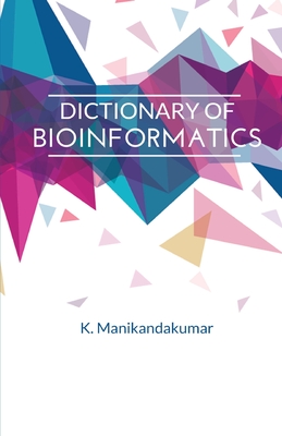 Image du vendeur pour Dictionary of Bioinformatics (Paperback or Softback) mis en vente par BargainBookStores