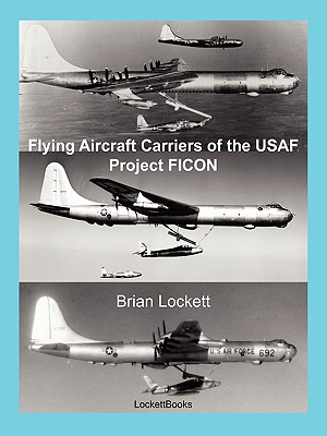 Immagine del venditore per Flying Aircraft Carriers of the USAF: Project FICON (Paperback or Softback) venduto da BargainBookStores