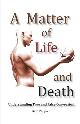 Seller image for A Matter of Life and Death: Understanding True and False Conversion (Paperback or Softback) for sale by BargainBookStores