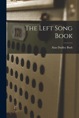 Imagen del vendedor de The Left Song Book (Paperback or Softback) a la venta por BargainBookStores