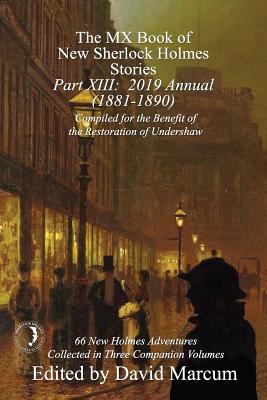 Imagen del vendedor de The MX Book of New Sherlock Holmes Stories - Part XIII: 2019 Annual (1881-1890) (Paperback or Softback) a la venta por BargainBookStores