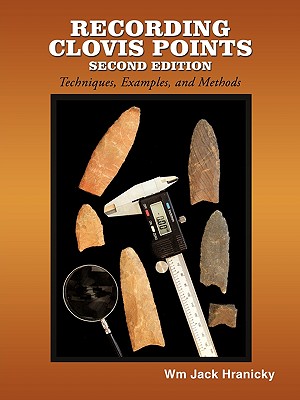 Bild des Verkufers fr Recording Clovis Points- Second Edition: Techniques, Examples, and Methodologies (Paperback or Softback) zum Verkauf von BargainBookStores
