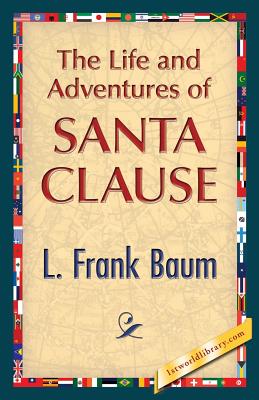 Imagen del vendedor de The Life and Adventures of Santa Clause (Paperback or Softback) a la venta por BargainBookStores