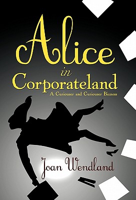 Bild des Verkufers fr Alice in Corporateland: A Curiouser and Curiouser Bizness (Paperback or Softback) zum Verkauf von BargainBookStores