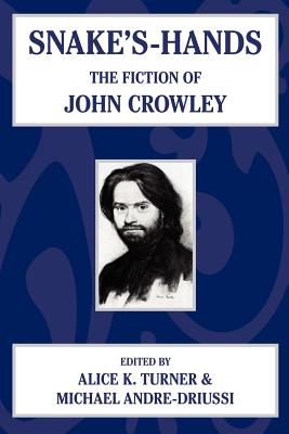 Seller image for Snake's Hands: The Fiction of John Crowley (Paperback or Softback) for sale by BargainBookStores